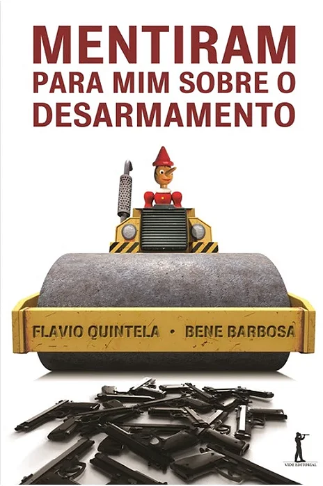 Livro Mentiram para mim sobre o Desarmamento