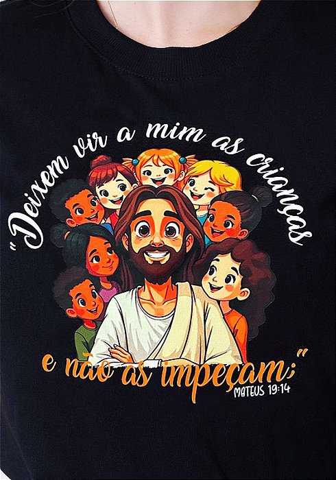 T-SHIRT FEMININA - DEIXEM VIR A MIM AS CRIANÇAS - COR PRETO