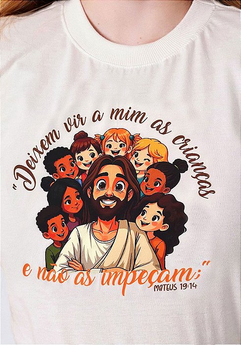T-SHIRT FEMININA - DEIXEM VIR A MIM AS CRIANÇAS - COR MARFIM
