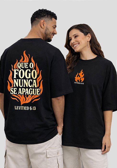 OVERSIZED - QUE O FOGO NÃO SE APAGUE - COR PRETO