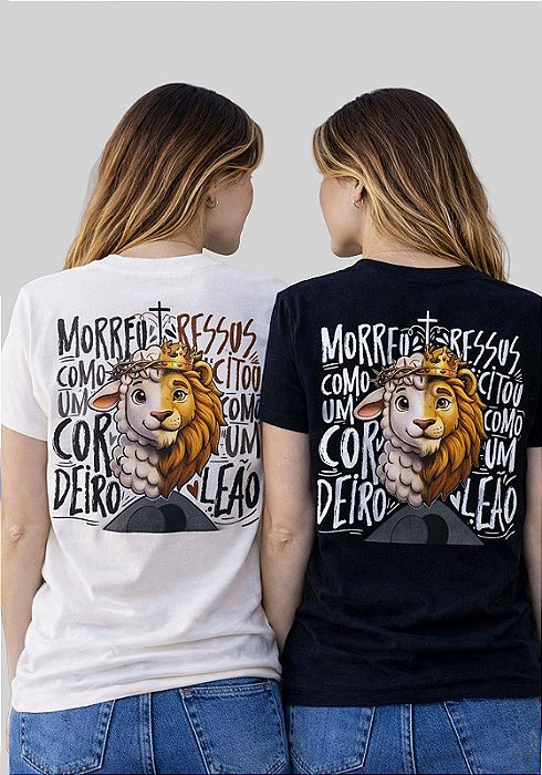 T-SHIRT FEMININA - MORREU E RESSUSCITOU COMO UM LEÃO