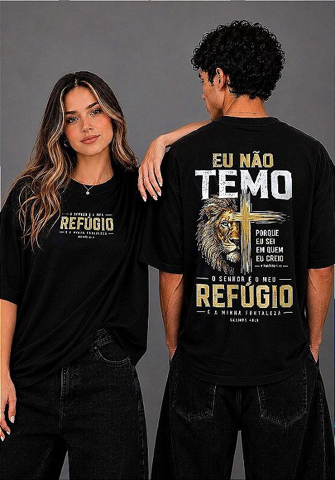 OVERSIZED - O SENHOR É O MEU REFÚGIO A MINHA FORTELEZA - COR PRETO