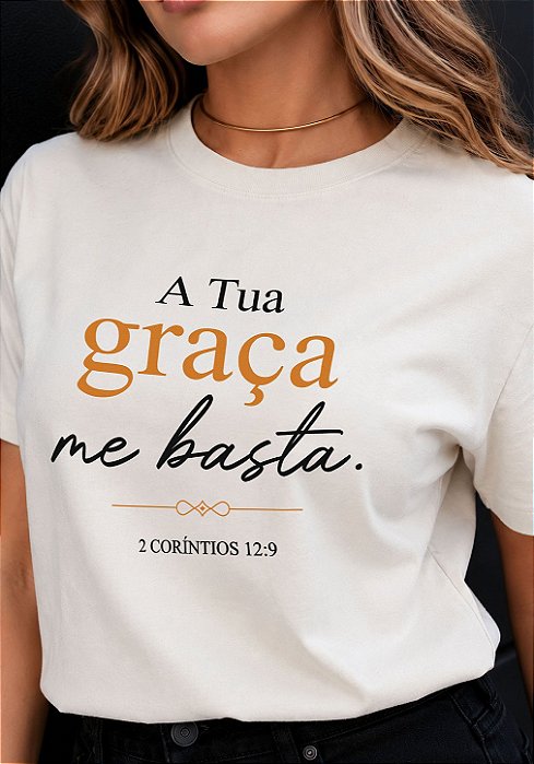 T-SHIRT FEMININA - A TUA GRAÇA ME BASTA - COR MARFIM