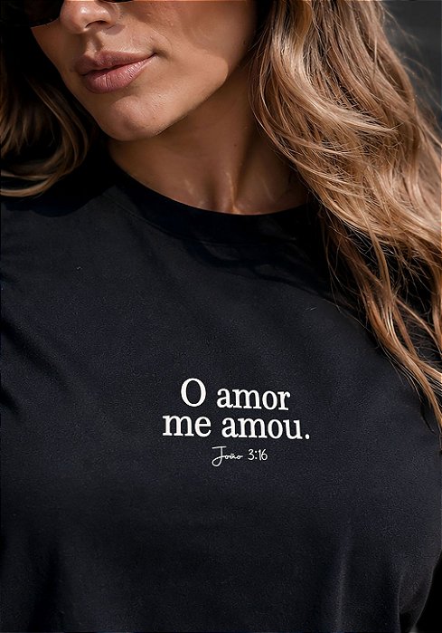 T-SHIRT FEMININA - O AMOR ME AMOU MINIMALISTA - COR PRETO