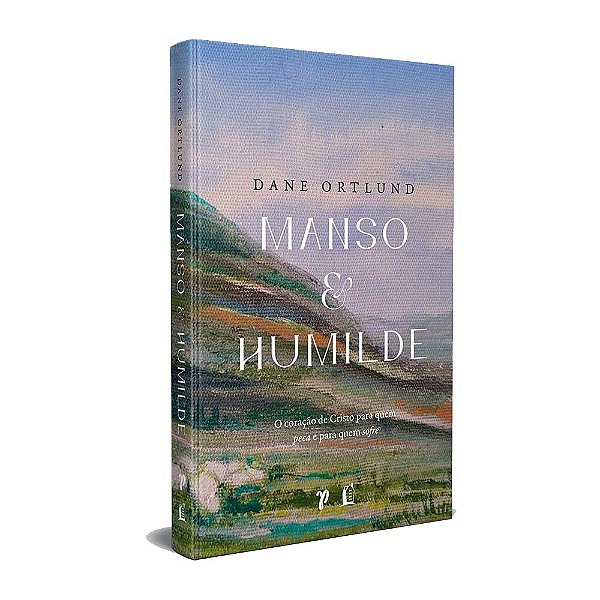 Livro - Manso E Humilde - Dane Ortlund