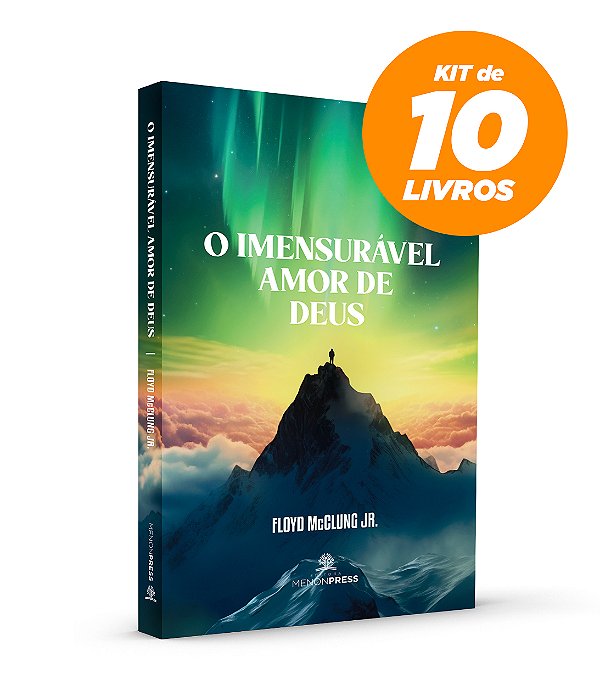 Kit de 10 livros - O IMENSURÁVEL AMOR DE DEUS - FLOYD McCLUNG JR.