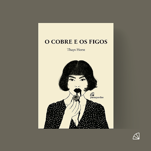 O cobre e os figos - Thays Horst