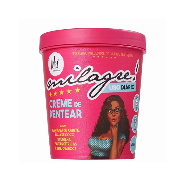 Creme de Pentear Uso Diário Milagre! Lola 450g
