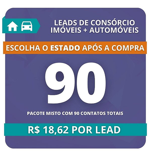 90 Leads de Consórcio MISTO (Imóvel e Automóvel)