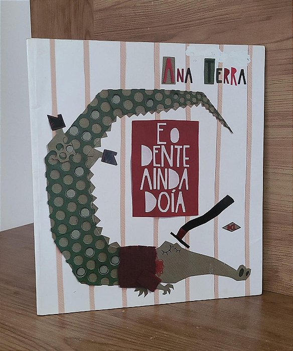 E o Dente Ainda Doia