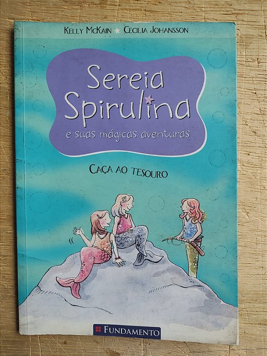 Sereia Spirulina e duas mágicas aventuras