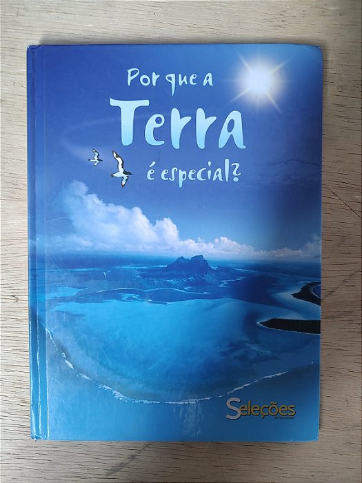 Por que a Terra é especial?