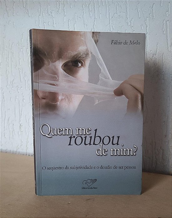 Quem me roubou de mim?