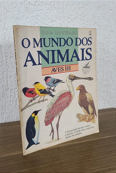 O Mundo dos Animais - Aves III
