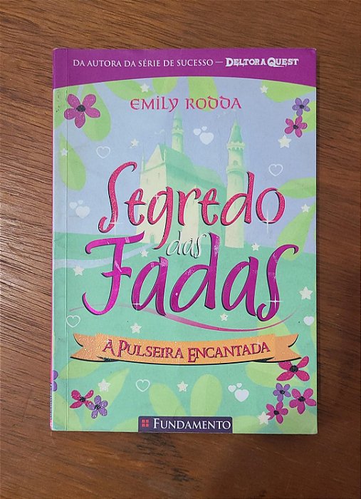 A Pulseira Encantada - segredo das fadas