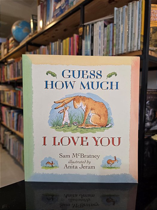 Guess How Much I Love You