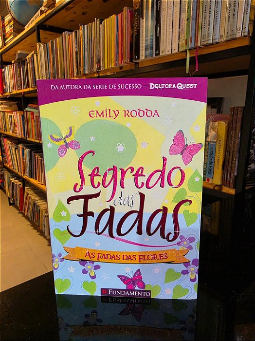 Segredo das Fadas - As Fadas das flores
