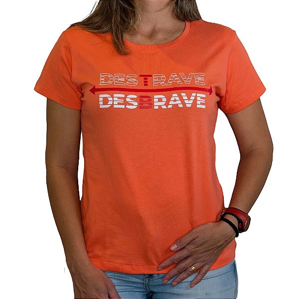 CAMISA FEM. " DESTRAVE-DESBRAVE" COR LARANJA