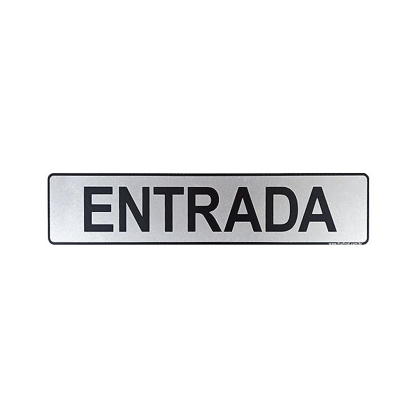 Placa Adesiva Informativa Entrada 25x5 em Aluminio