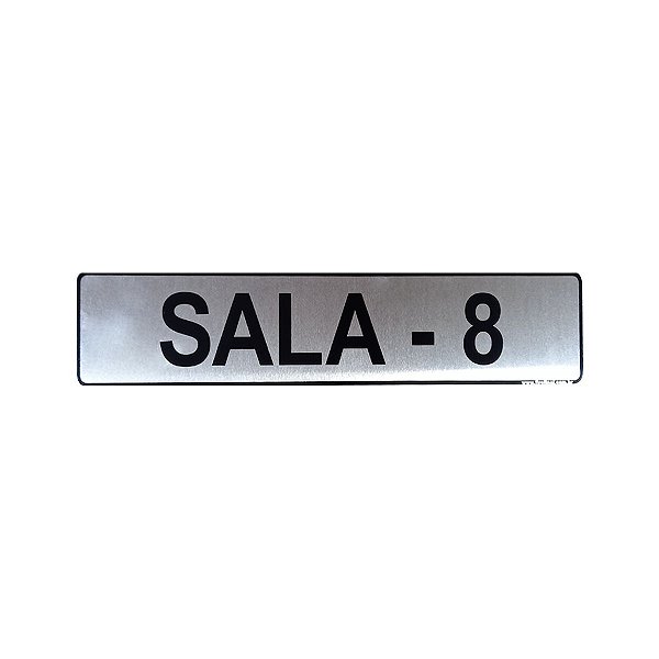 Placa Sinalização Sala 8 25 x 5 - Aluminio Adesiva