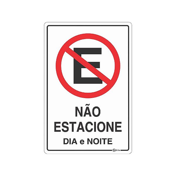 Placa Sinalização Não Estacione Dia e Noite 20x30cm Adesiva