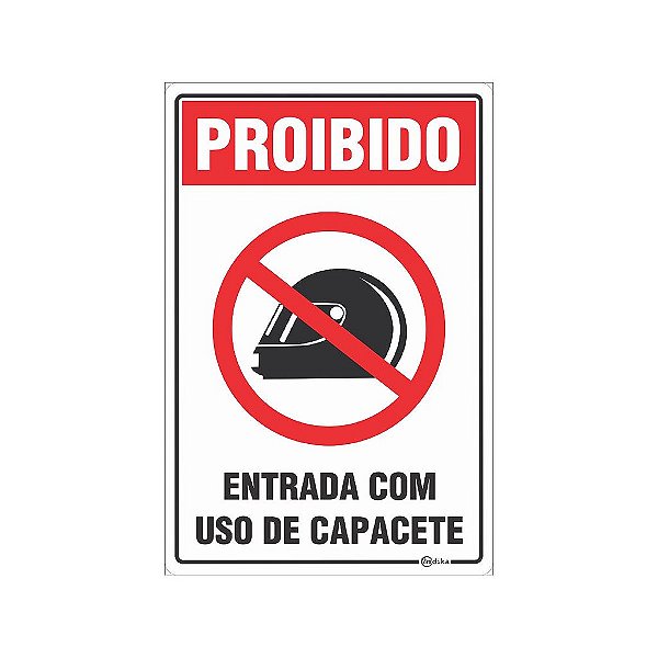 Placa Proibida entrada com uso de Capacetes 20 x 30