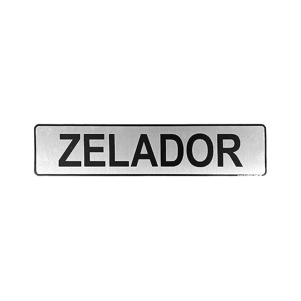 Placa Adesiva Informativa Zelador 25x5 em Aluminio