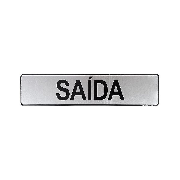 Placa Adesiva Informativa Saída 25x5 em Aluminio