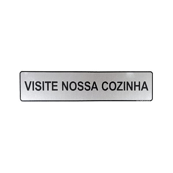 Placa Adesiva Informativa Visite Nossa Cozinha 25x5 em Aluminio