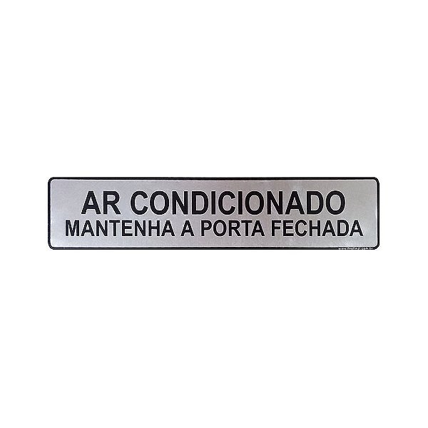 Placa Adesiva Informativa Ar Condicionado Mantenha a Porta Fechada 25x5 em Aluminio