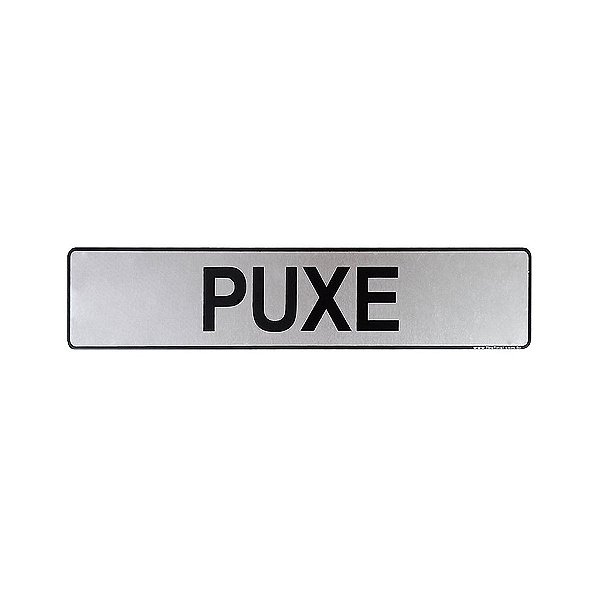 Placa Adesiva Informativa Puxe 25x5 em Aluminio