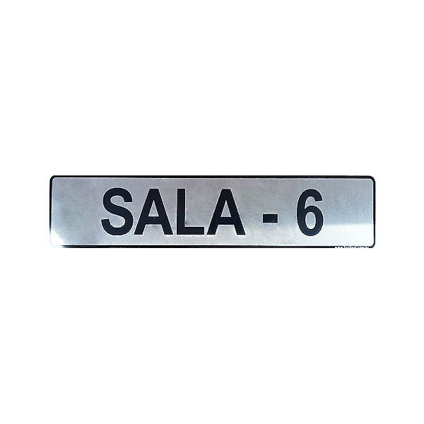 Placa Sinalização Sala 6 25 x 5 - Aluminio Adesiva