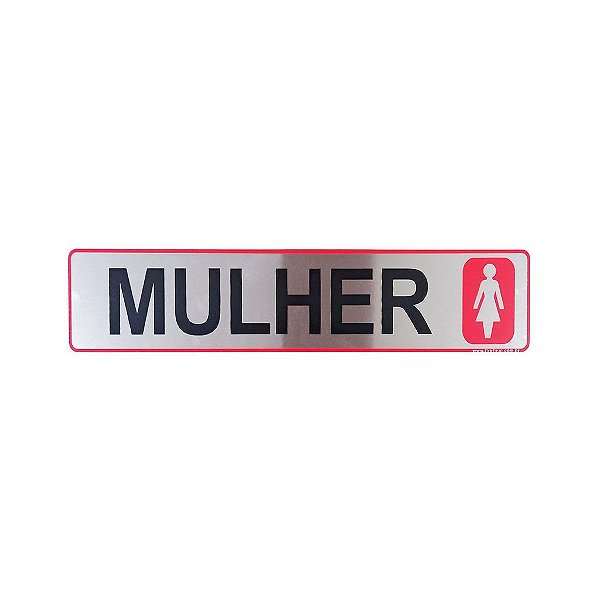 Placa Sinalização Sanitário Feminino - Mulher 25 x 5 Aluminio Adesiva