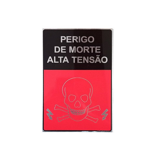 Placa Sinalização Perigo Morte Alta Tensão 15x23 - Aluminio Adesiva