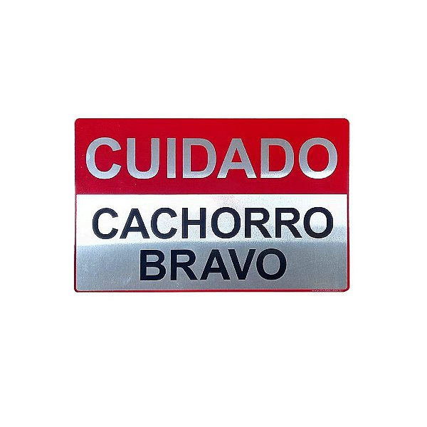 Placa Sinalização Cuidado Cachorro Bravo 15x23 - Aluminio Adesiva