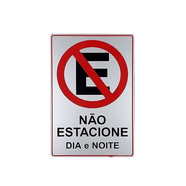 Placa Acrilica Informativa Não Estacione Dia e Noite 15x23 Autoadesiva