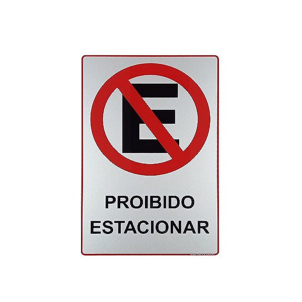 Placa Acrilica Sinalização Proibido Estacionar 15x23 Autoadesiva