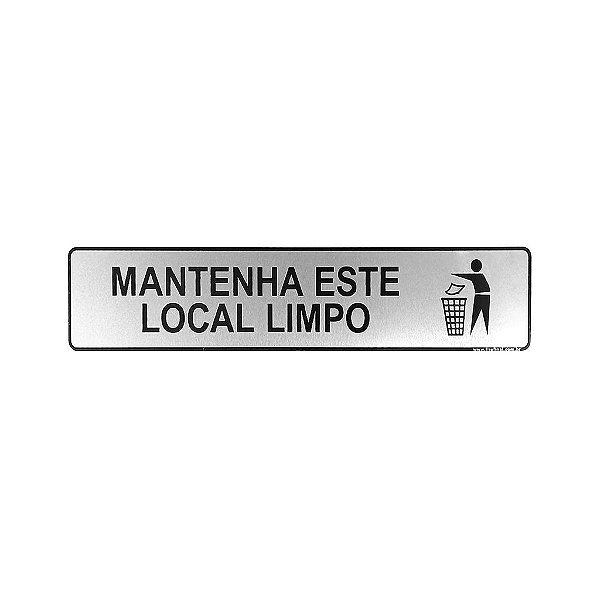 Placa Mantenha Este Local Limpo 25 x 5 - Acrílico
