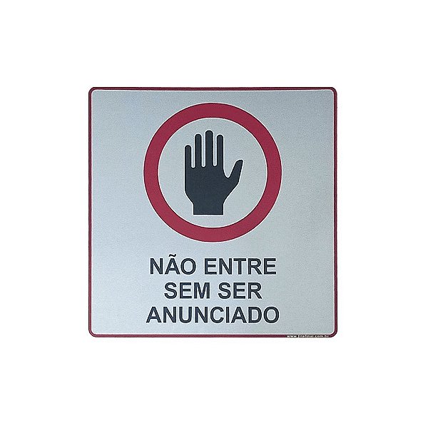 Placa Não Entre Sem Ser Anunciado 15x15 - Aluminio