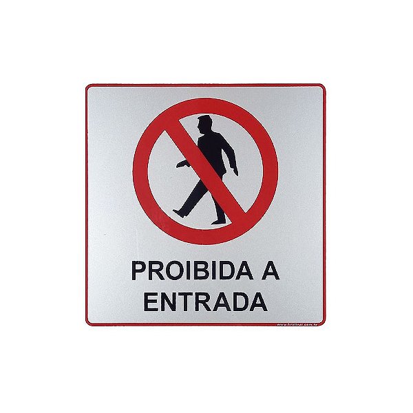 Placa Proibida a Entrada 15x15 - Aluminio