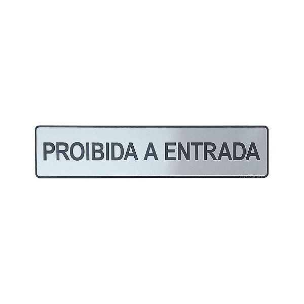 Placa Proibida a Entrada 25 x 5 - Acrílico