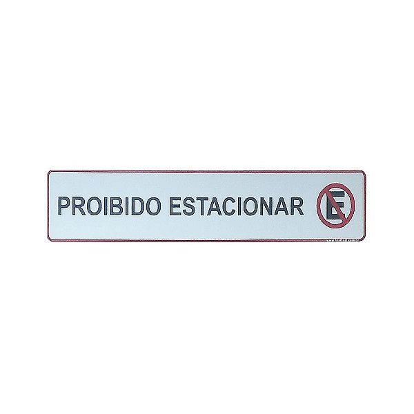 Placa Proibido Estacionar 25 x 5 - Acrílico