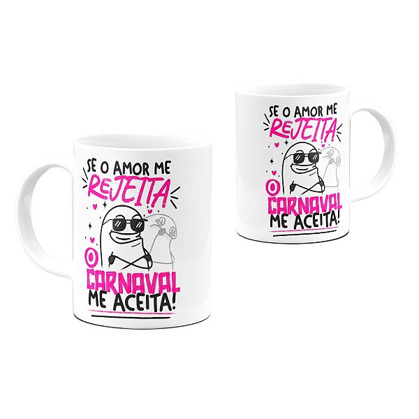 Caneca Flork Se Amor Me Refeita Carnaval Aceita 325ml