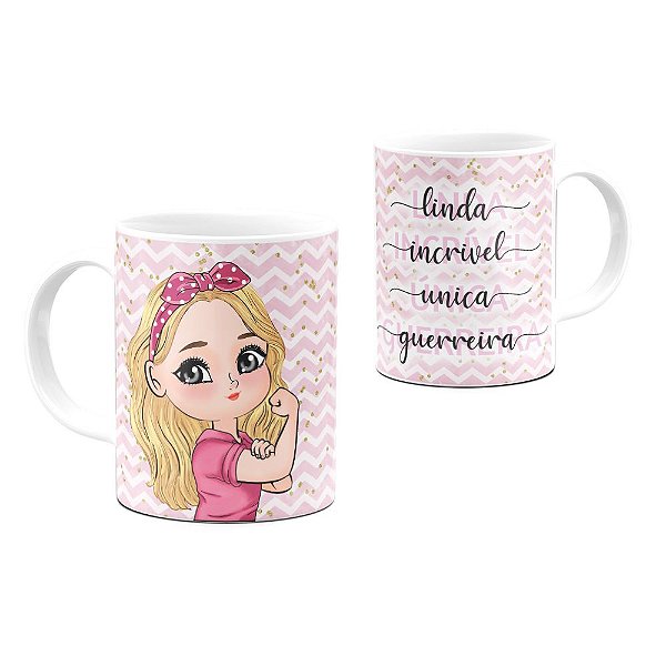 Caneca Dolls Mulher Loira Linda Incrível Única Guerreira 325ml