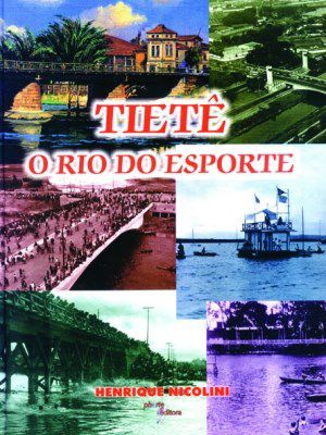 Livro Tiête: o rio do esporte - Nicolini