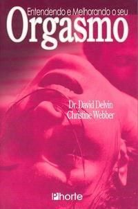 Livro Entendendo e Melhorando seu Orgasmo - Delvin