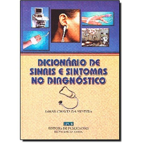 Livro Dicionario de Sinais e Sintomas No Diagnostico - Silveira