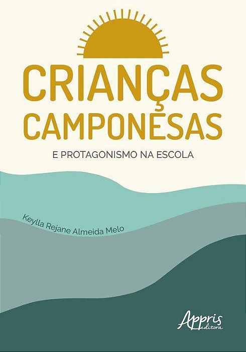 Livro Criancas Camponesas e Protagonismo Na Escola - Melo