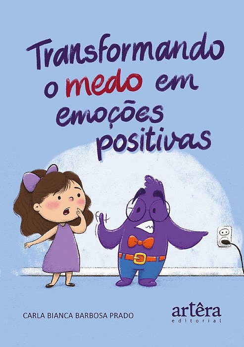 Livro Transformando o Medo em Emocoes Positivas - Prado
