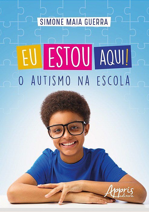 Livro Eu Estou Aqui! O Autismo na Escola